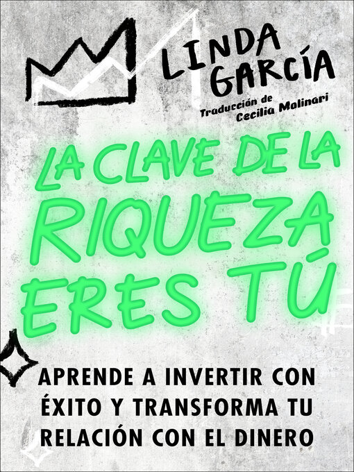 Title details for Wealth Warrior, the \ La clave de la riqueza eres tú (Spanish edition) by Linda Garcia - Available